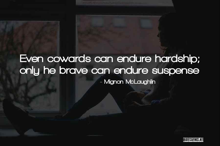 Sue Ellen Ewing Quotes By Mignon McLaughlin Sue Ellen Ewing Quotes By Mignon McLaughlin