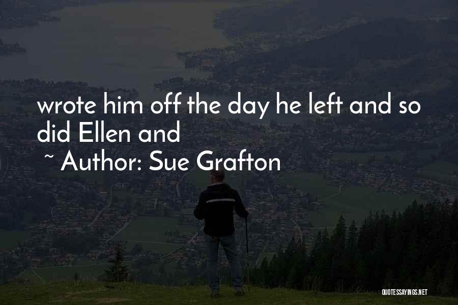 Sue Ellen Quotes By Sue Grafton