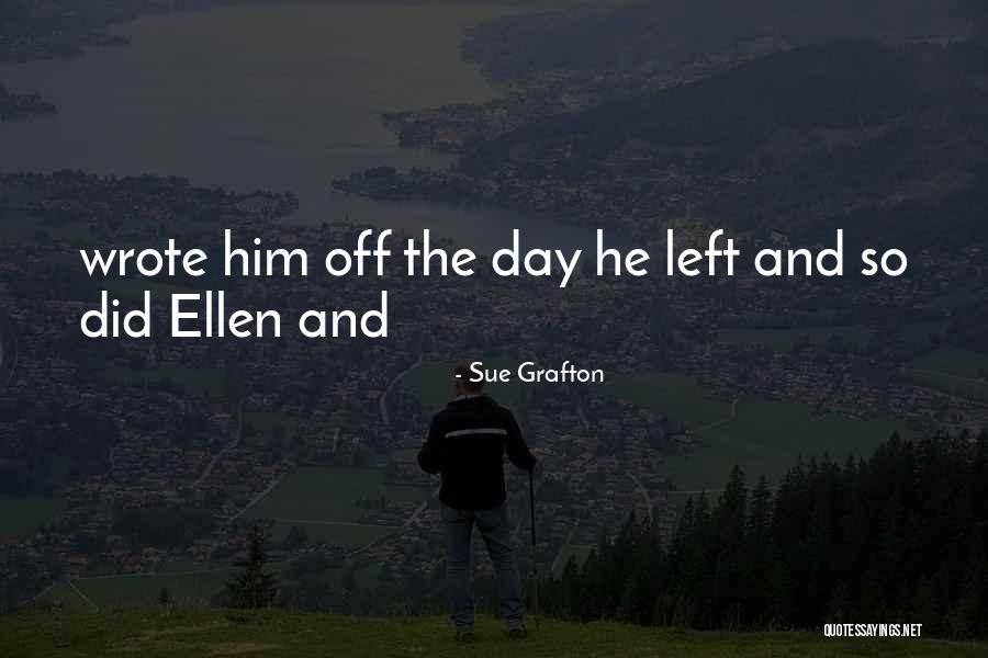 Sue Ellen Quotes By Sue Grafton