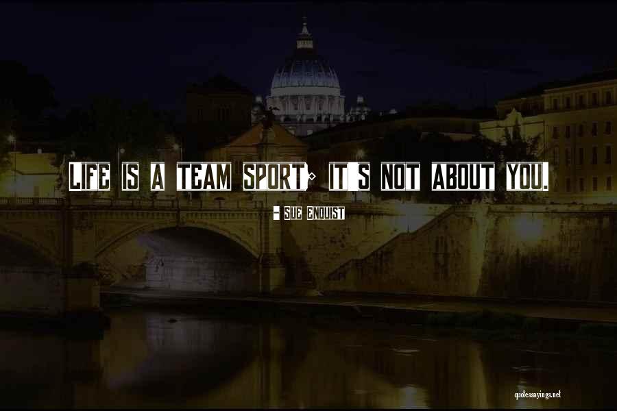 Sue Enquist Quotes 1128929 Sue Enquist Quotes 1128929
