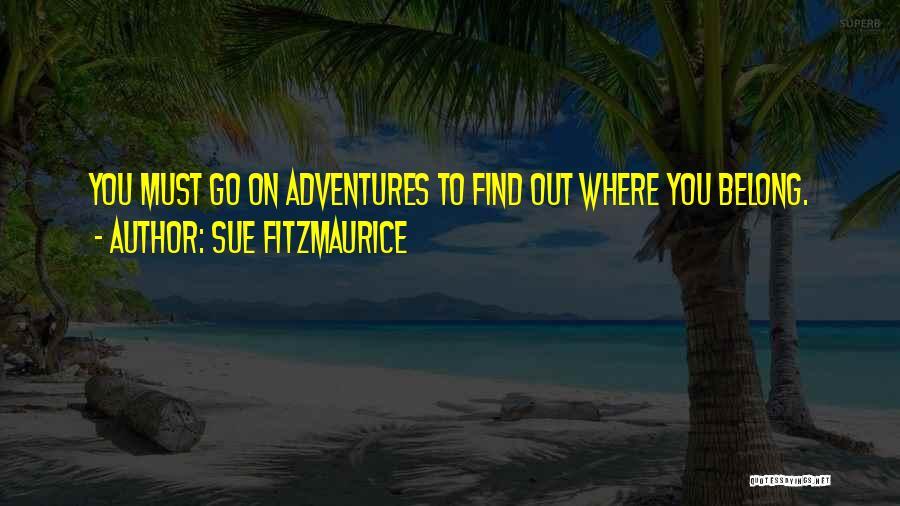 Sue Fitzmaurice Quotes 1509470