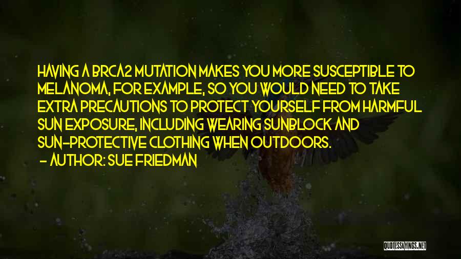 Sue Friedman Quotes 2214380