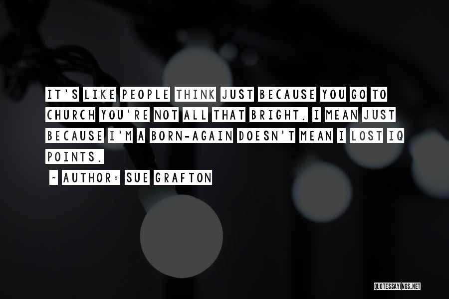 Sue Grafton Quotes 2010885