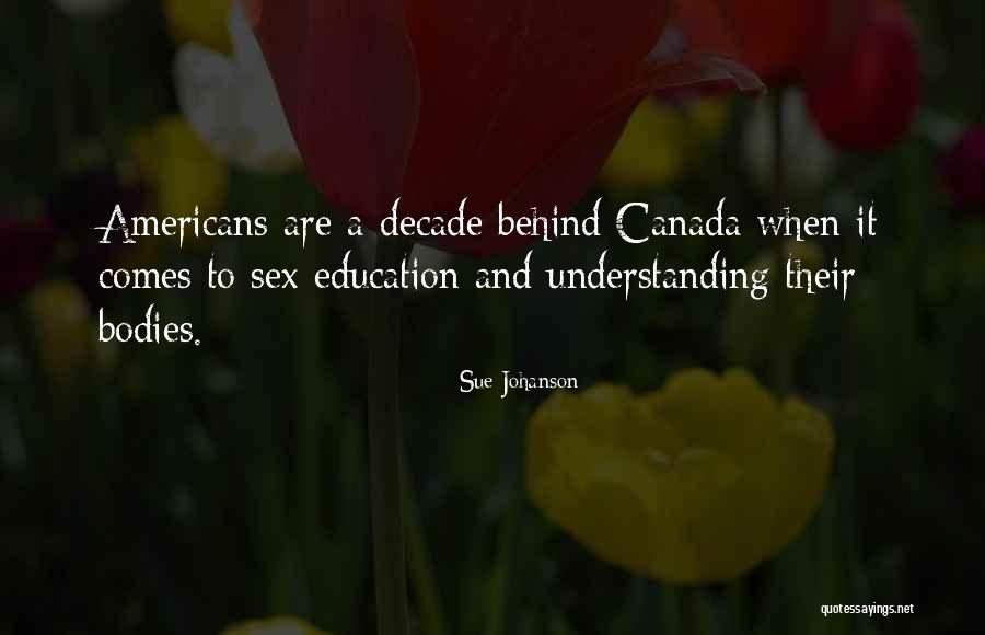 Sue Johanson Quotes 1866171 Sue Johanson Quotes 1866171