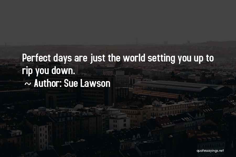 Sue Lawson Quotes 129330