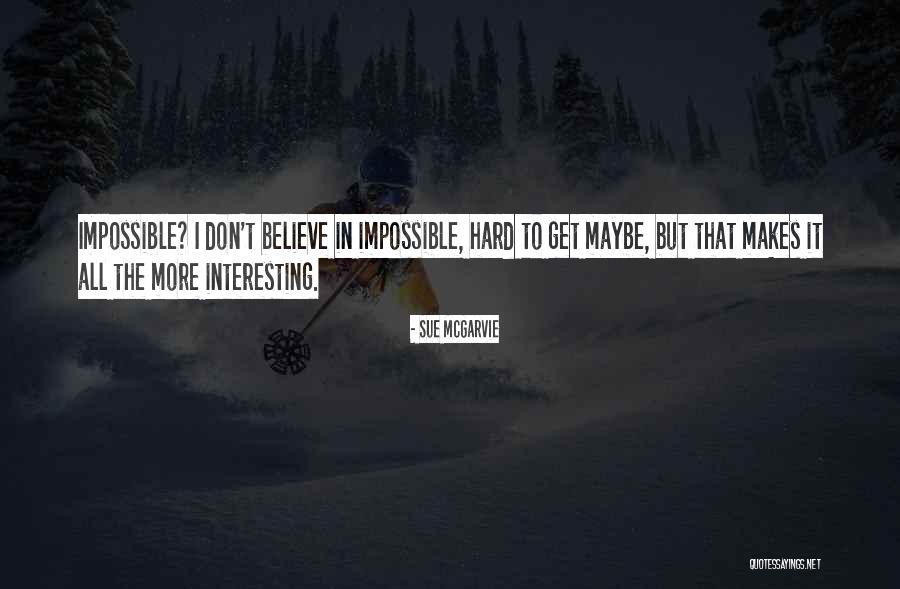 Sue McGarvie Quotes 1753601 Sue McGarvie Quotes 1753601