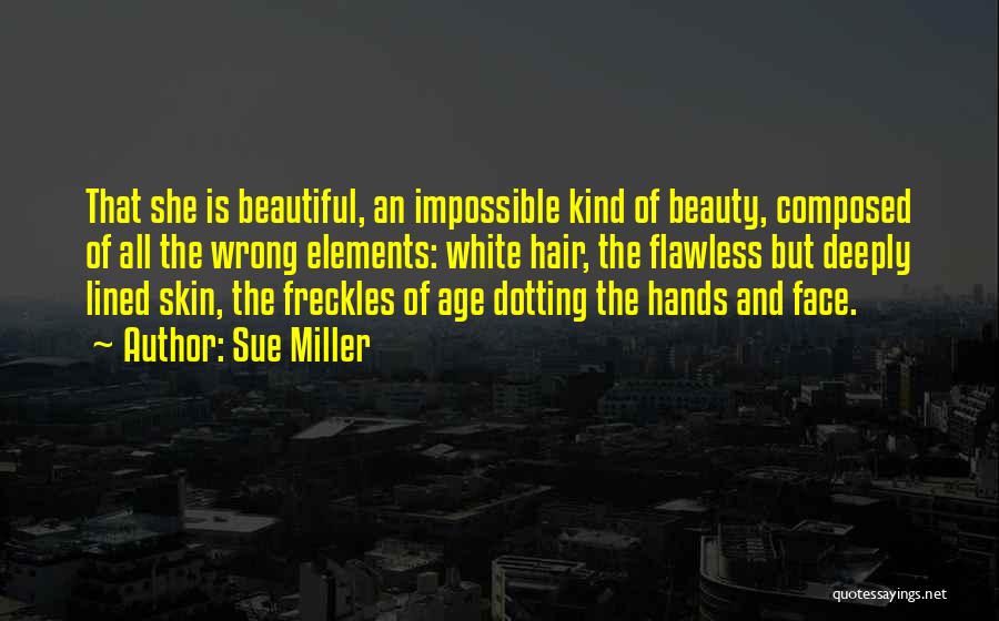 Sue Miller Quotes 1778291