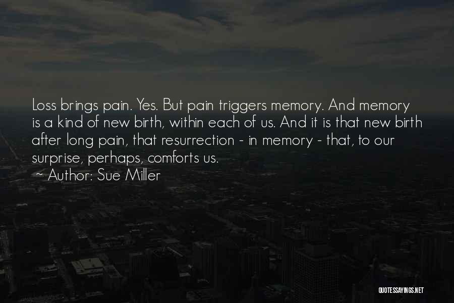 Sue Miller Quotes 1925458