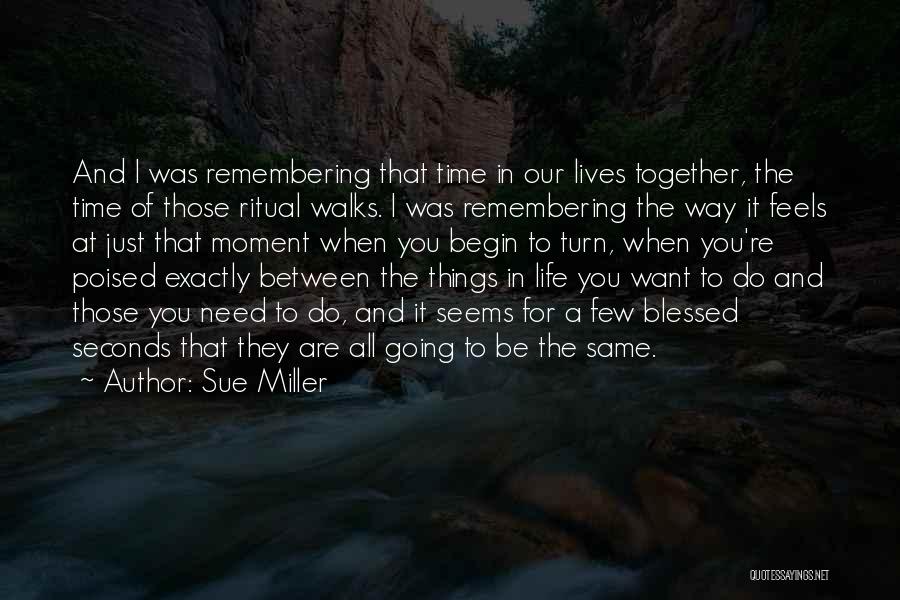 Sue Miller Quotes 374556