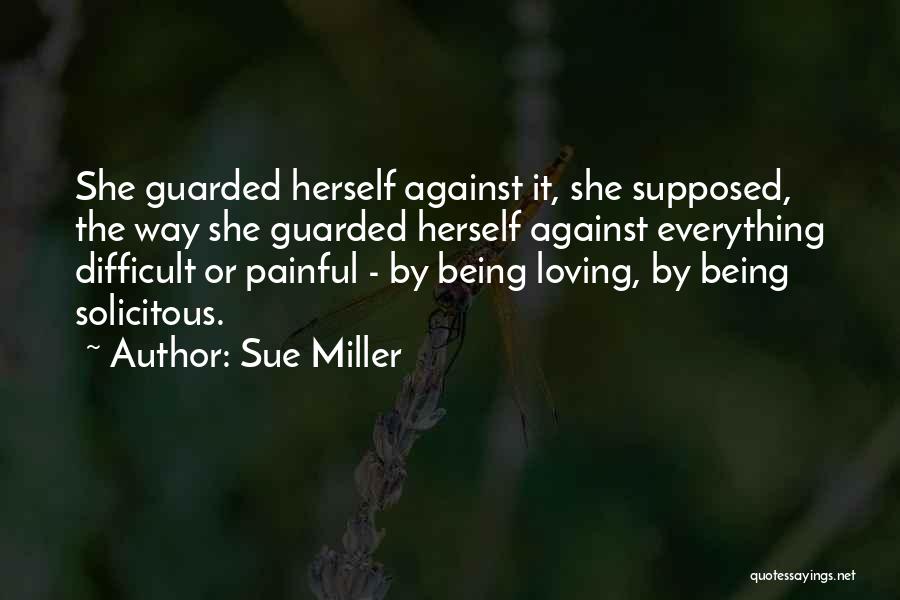 Sue Miller Quotes 534130