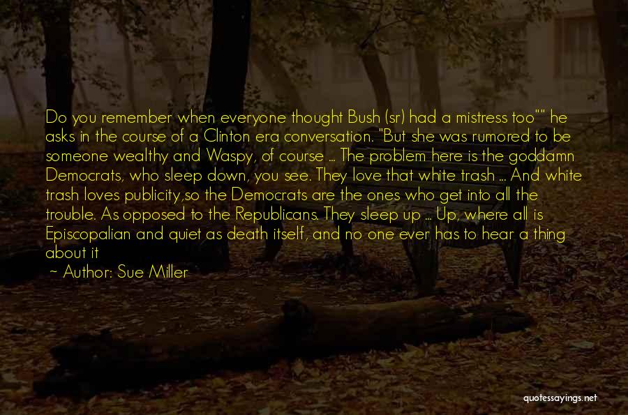 Sue Miller Quotes 808059