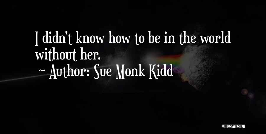 Sue Monk Kidd Quotes 397543