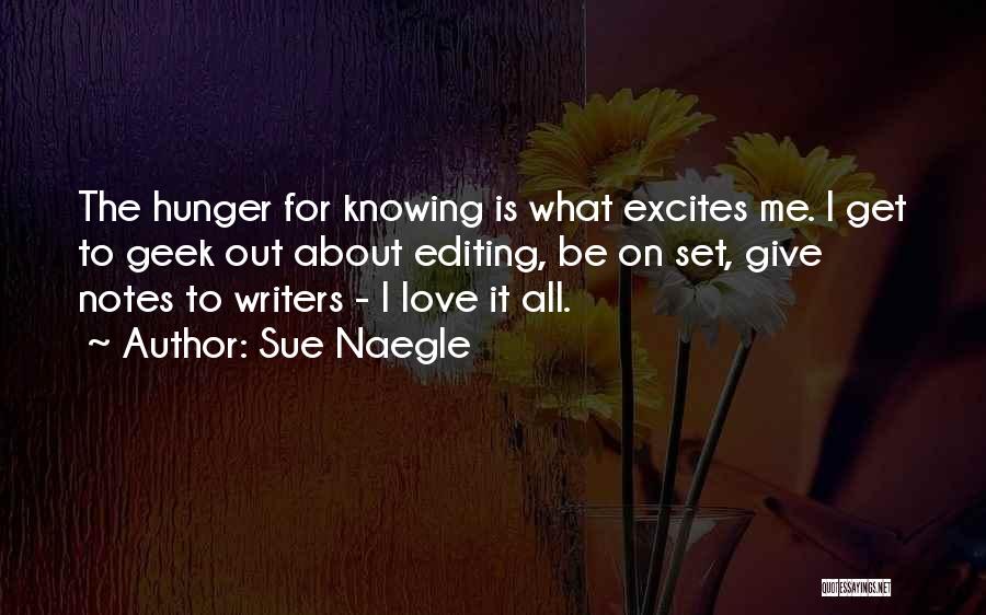 Sue Naegle Quotes 656310