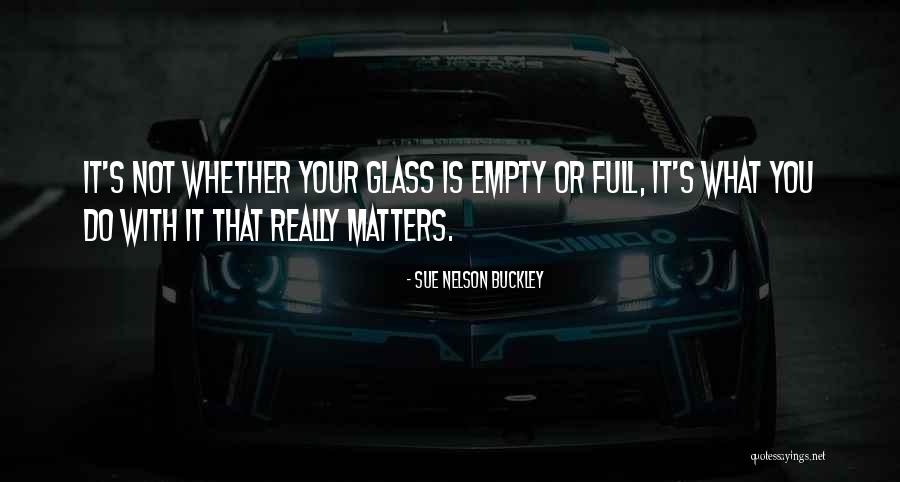 Sue Nelson Buckley Quotes 75195 Sue Nelson Buckley Quotes 75195