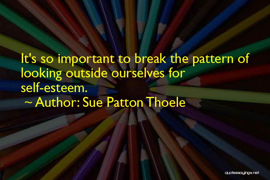 Sue Patton Thoele Quotes 1110734