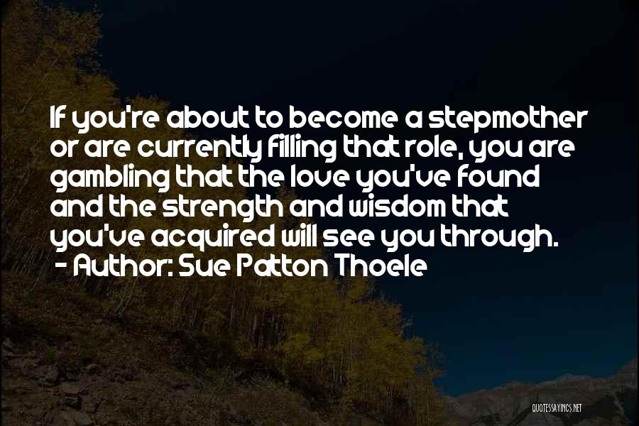 Sue Patton Thoele Quotes 1962463