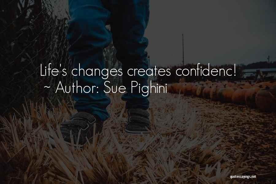 Sue Pighini Quotes 1826058