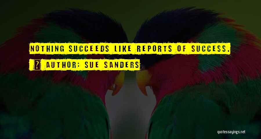 Sue Sanders Quotes 872120