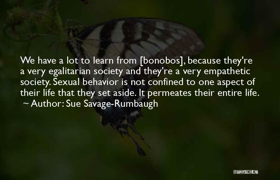 Sue Savage-Rumbaugh Quotes 1165928