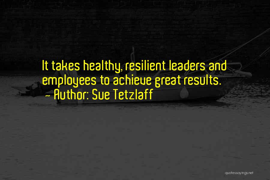 Sue Tetzlaff Quotes 1004247