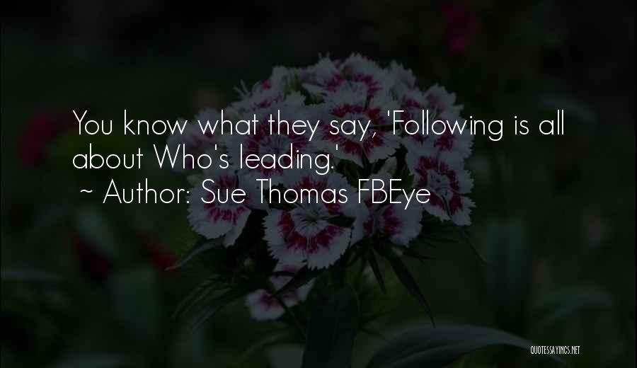 Sue Thomas FBEye Quotes 1402297