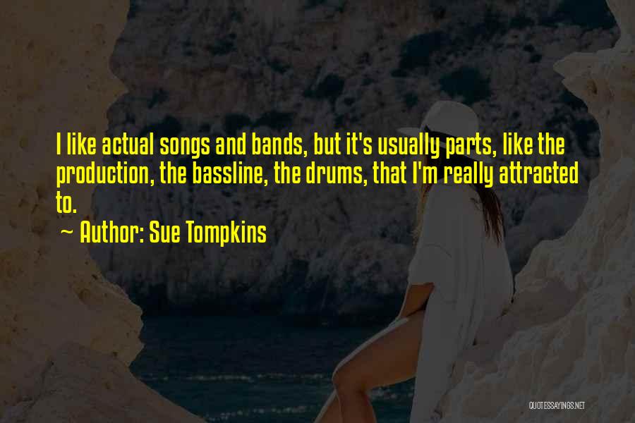 Sue Tompkins Quotes 317673