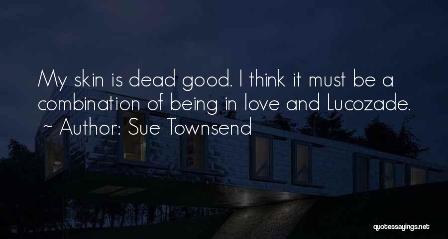 Sue Townsend Quotes 1274673