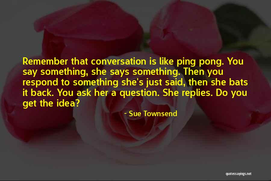 Sue Townsend Quotes 1890150 Sue Townsend Quotes 1890150