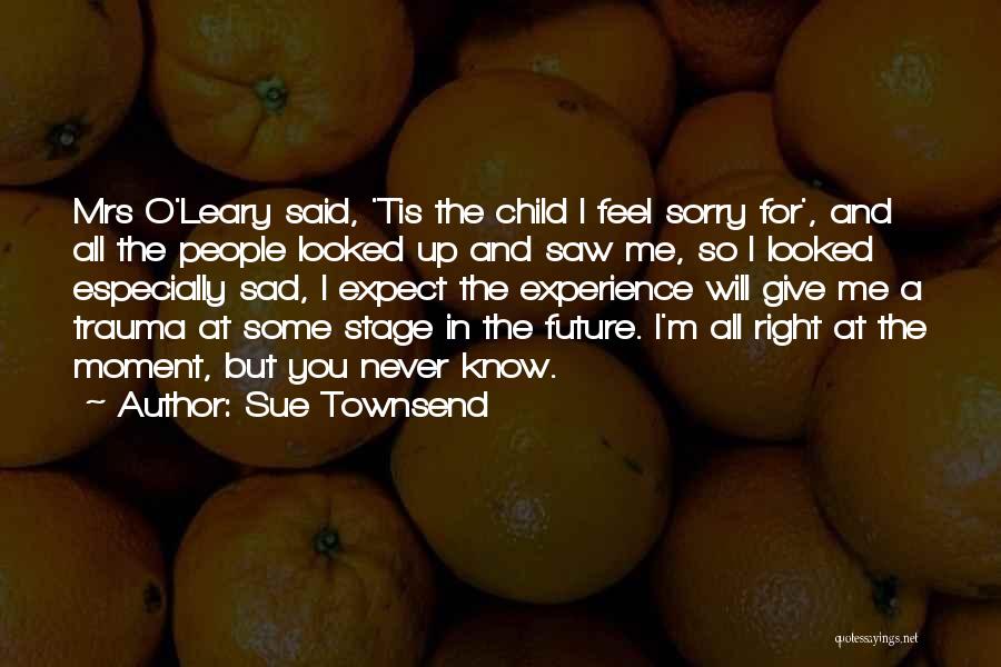 Sue Townsend Quotes 2008193