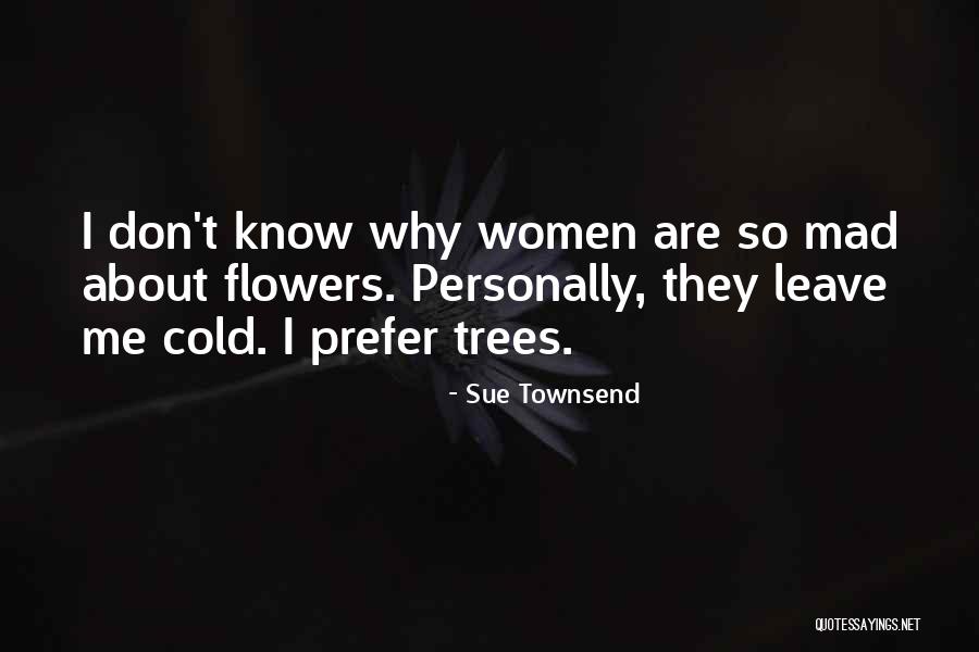 Sue Townsend Quotes 2141137