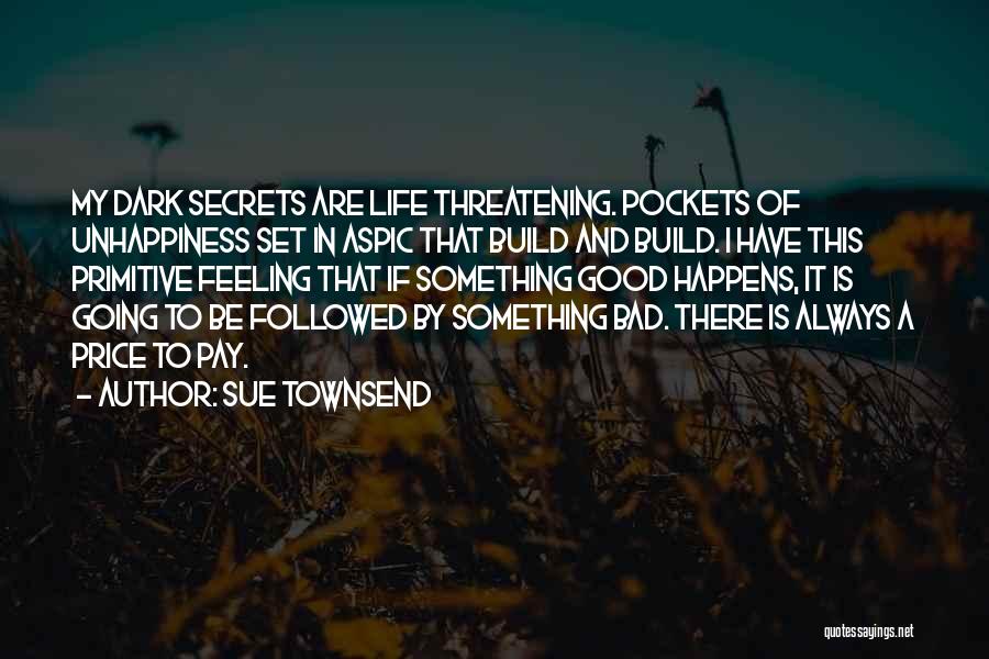 Sue Townsend Quotes 2247151