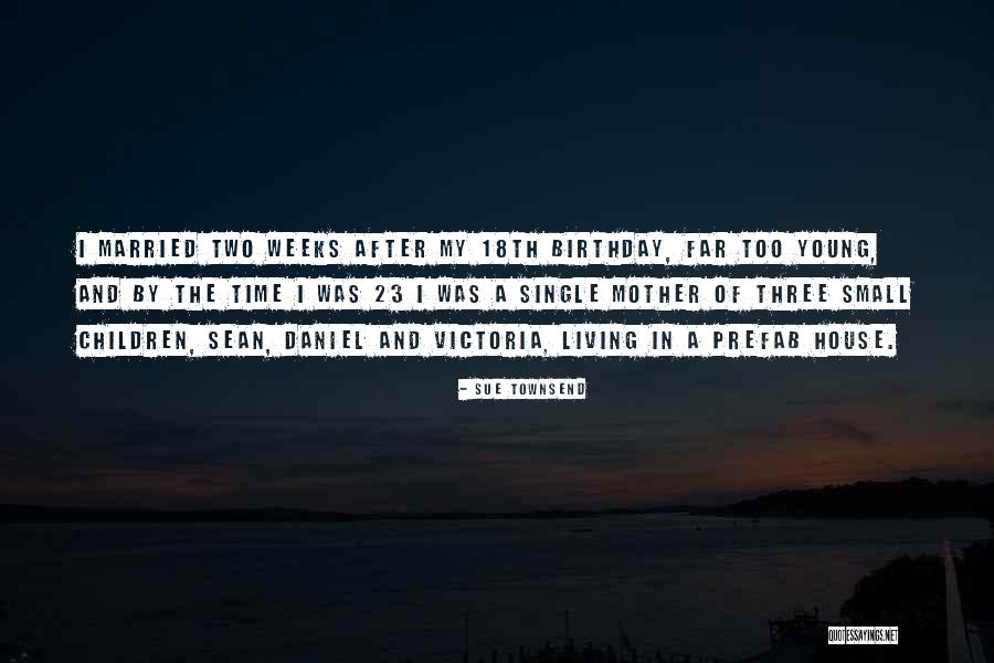 Sue Townsend Quotes 290873 Sue Townsend Quotes 290873