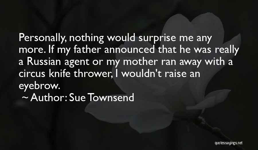 Sue Townsend Quotes 81043