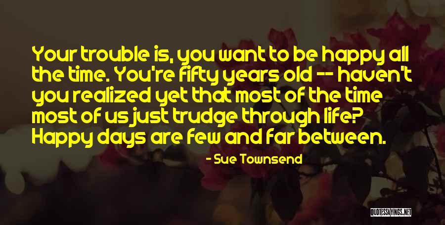 Sue Townsend Quotes 927662