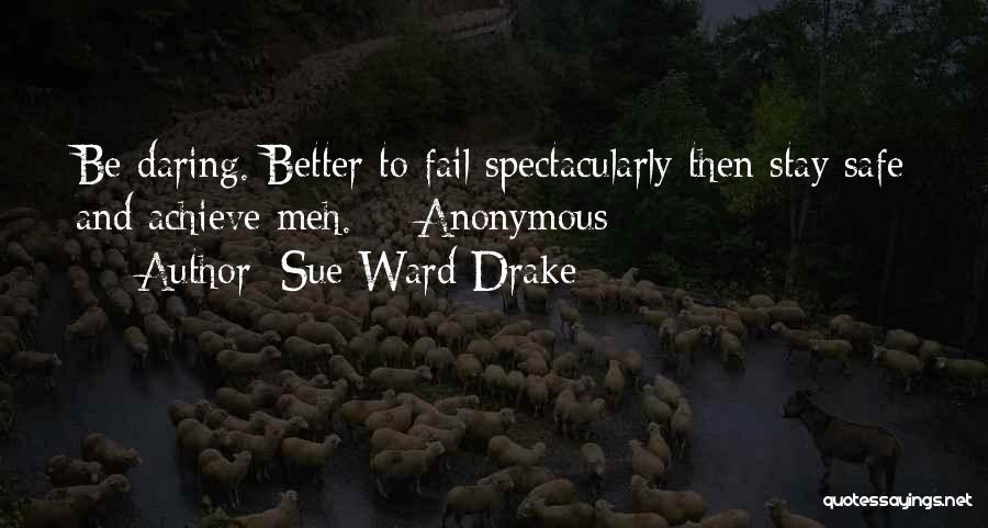 Sue Ward Drake Quotes 1990503