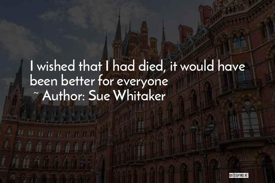 Sue Whitaker Quotes 2153006
