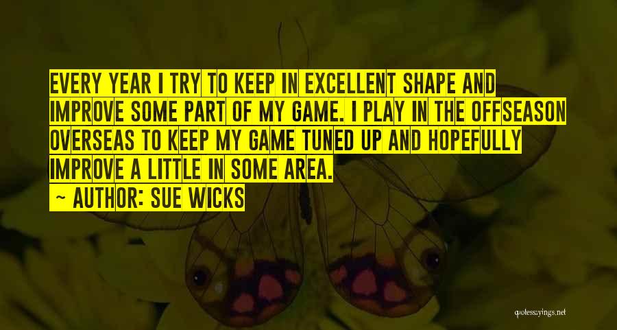 Sue Wicks Quotes 1213309