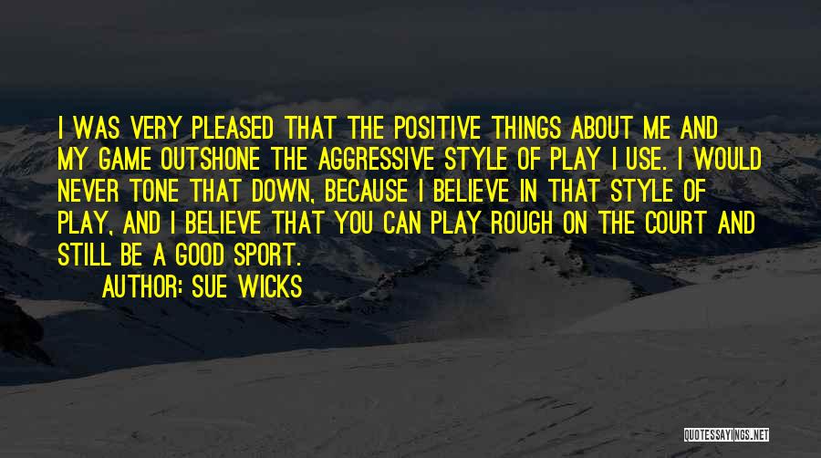 Sue Wicks Quotes 1938173