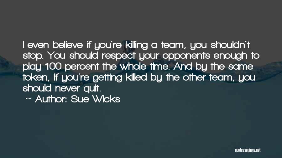 Sue Wicks Quotes 258090