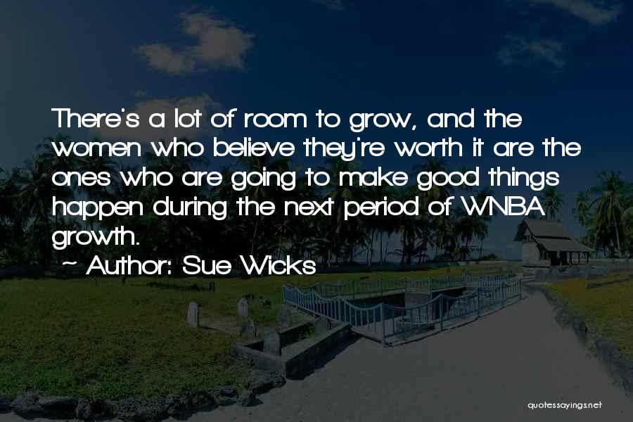 Sue Wicks Quotes 554454