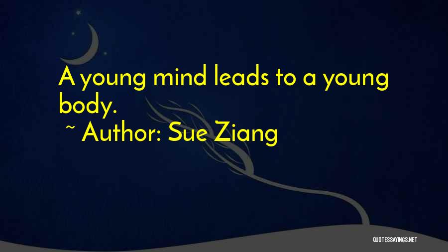Sue Ziang Quotes 1123770