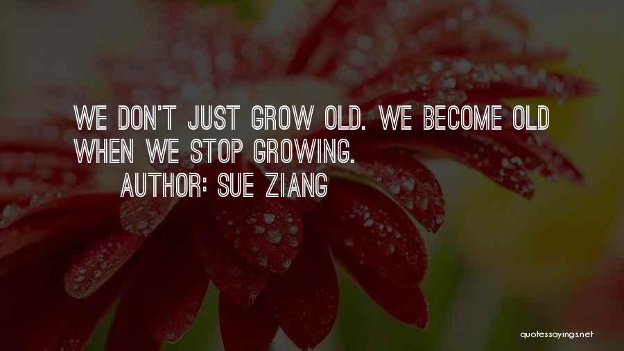 Sue Ziang Quotes 1772735