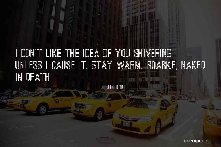 Suehiro Japanese Quotes By J.D. Robb Suehiro Japanese Quotes By J.D. Robb