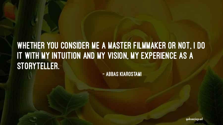 Suelem Do Sandos Quotes By Abbas Kiarostami Suelem Do Sandos Quotes By Abbas Kiarostami