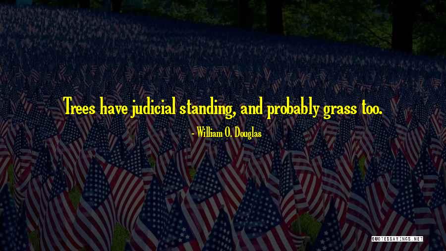 Suelly Hall Quotes By William O. Douglas Suelly Hall Quotes By William O. Douglas