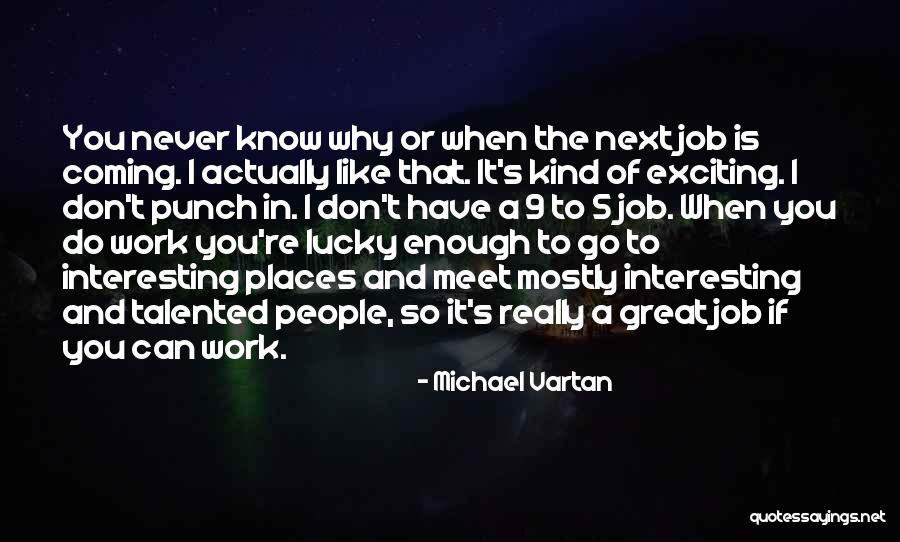 Suelos Arenosos Quotes By Michael Vartan Suelos Arenosos Quotes By Michael Vartan