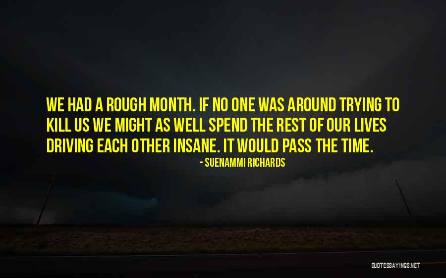 Suenammi Richards Quotes 1140575