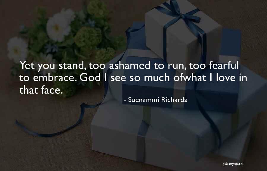 Suenammi Richards Quotes 2236992