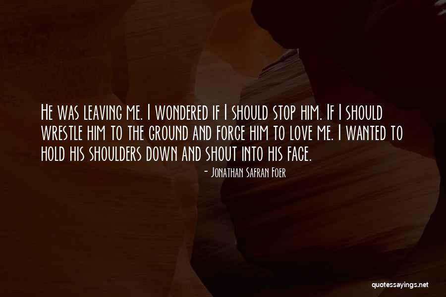 Suerte Tenerte Quotes By Jonathan Safran Foer Suerte Tenerte Quotes By Jonathan Safran Foer