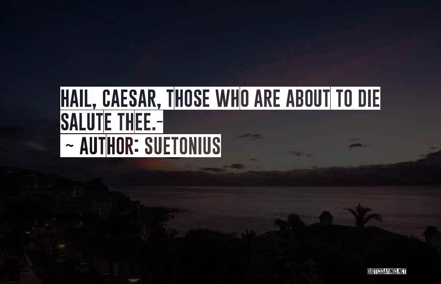 Suetonius Quotes 1027007